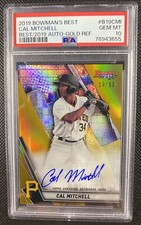 2019 Bowman’s Best Cal Mitchell Gold Refractor Prospect Auto /50 #B19-CMI PSA 10