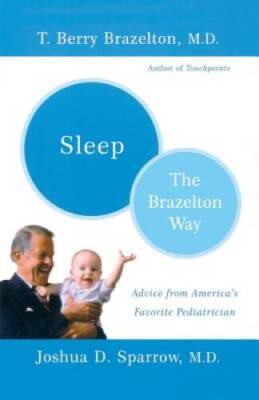 Sleep: The Brazelton Way - Paperback By Brazelton, T. Berry - GOOD
