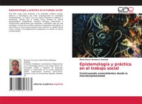 Monis Rocio Mendoza Andrade | EpistemologíA Y PráCtica En El Trabajo Social