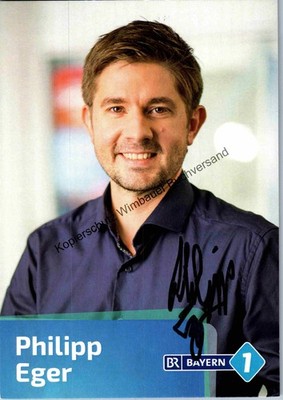 Original Autogramm Philipp Eger Radio Bayern 3 /// Autogramm Autograph si 296738