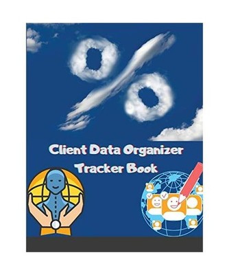 Client Data Organizer Tracker Book: Best Client Record Profile And Appointment L