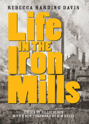 Life in the Iron Mills: And Other Stories - Paperback - GOOD