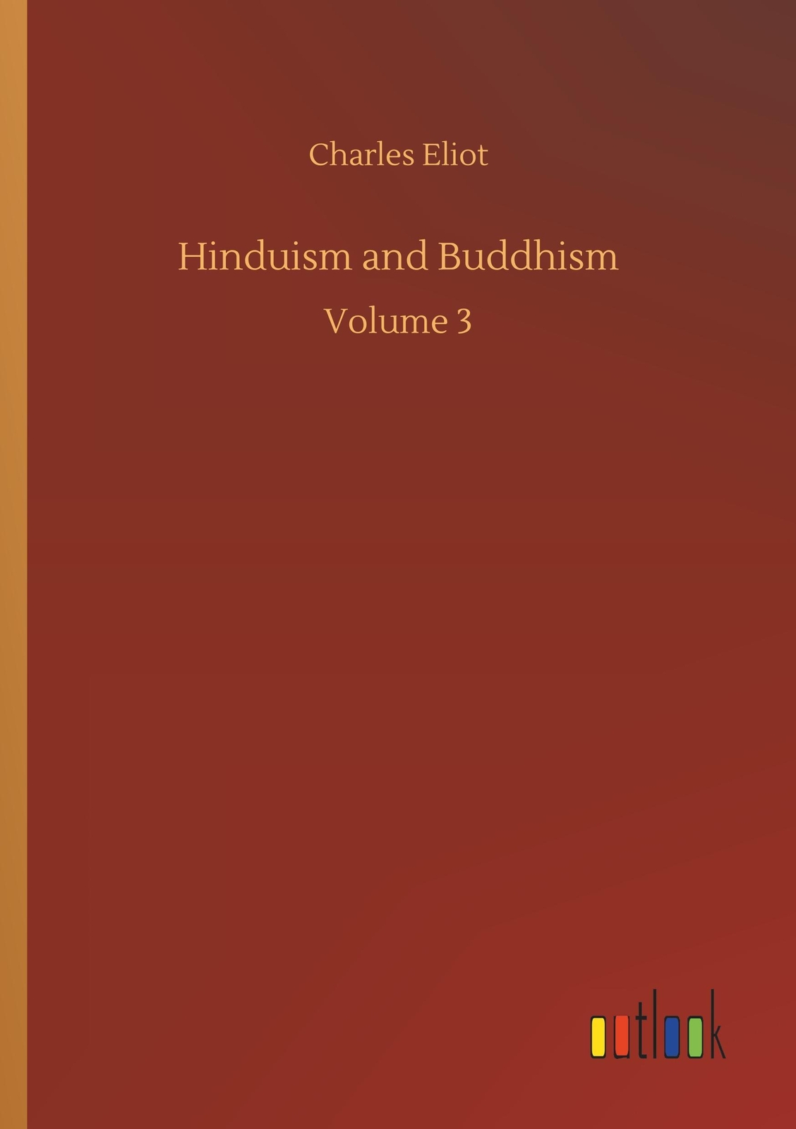 Thumbnail - Hinduism And Buddhism, Charles Eliot