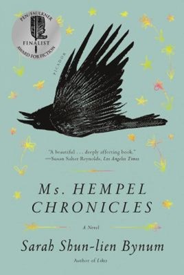 Ms. Hempel Chronicles : A Novel Paperback Sarah Shun-Lien Bynum