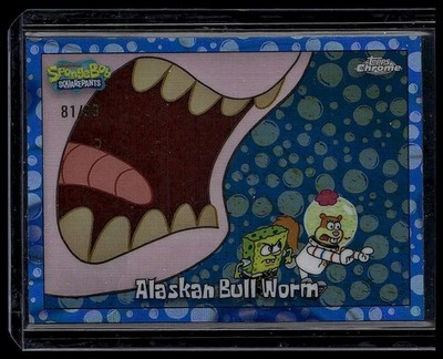 2025 Topps Chrome SpongeBob Alaskan Bull Worm #34 /99