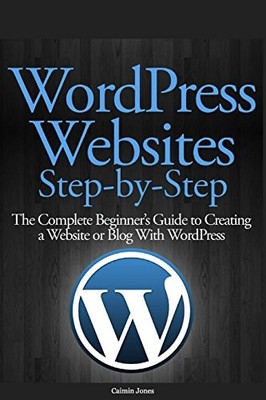 WordPress Websites Step-by-Step: The ..., Jones, Caimin
