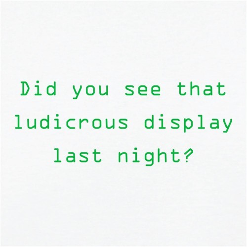 Did You See That Ludicrous Display Night? - Mens Ringer - Football ...