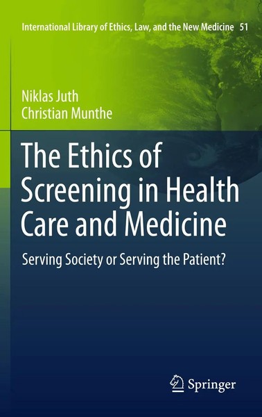 The Ethics Of Screening In Health Care And Medicine Niklas Juth (U. A.) Buch X-image