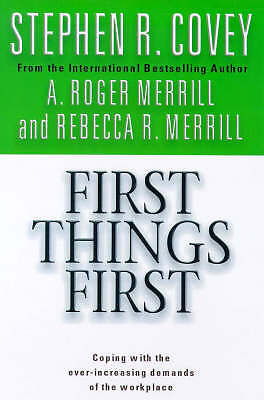 First Things First by Stephen R. Covey, Paperback NEW