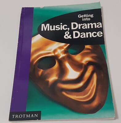Getting into Music Drama & Dance by Emma Caprez
