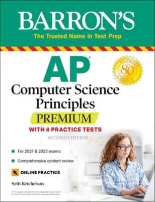 AP Computer Science Principles Premium: 6 Practice Tests + Comprehensive Review