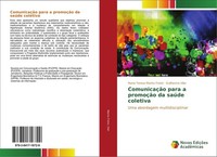 ComunicaçãO Para A PromoçãO Da SaúDe Coletiva Maria Teresa Marins Freire
