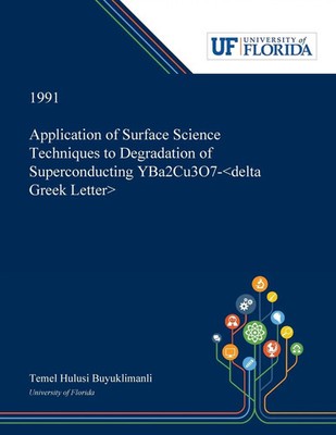 Temel Buyuklimanli | Application of Surface Science Techniques to Degradation...