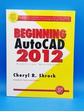 Advanced Autocad r 2012 Exercise Workbook by Shrock, Cheryl R  CD Little Stain