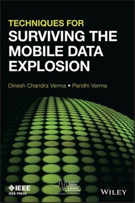 Techniques for Surviving Mobile Data Explosion, Paperback by Verma, Dinesh Ch...