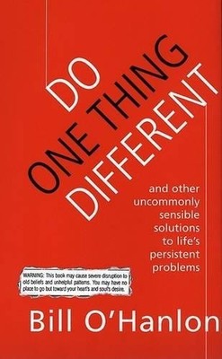Do One Thing Different: And Other U..., O'Hanlon, Willi