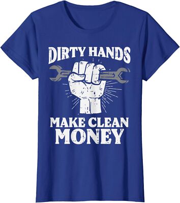 Dirty Hands Make Car Auto Garage Mechanic Men Ladies' Crewneck T-Shirt