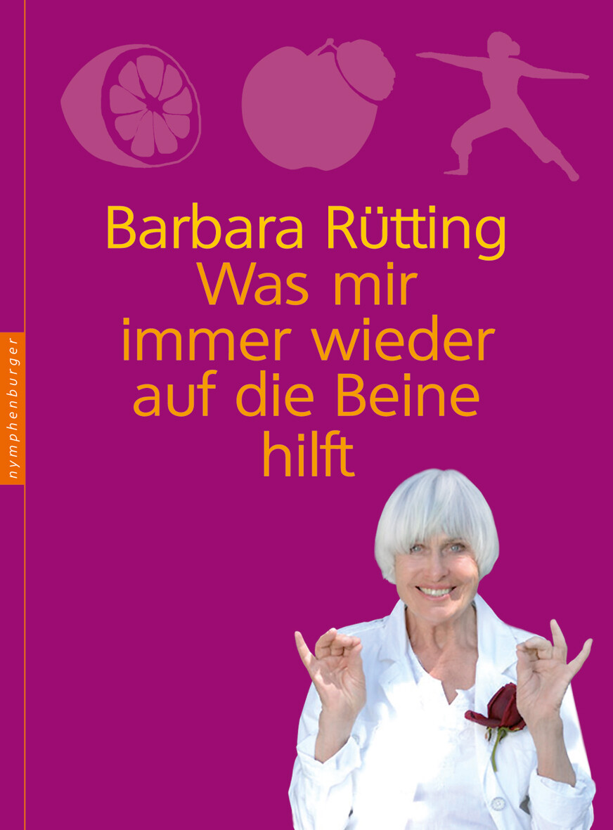Barbara Rütting / Was Mir Immer Wieder Auf Die Beine Hilft