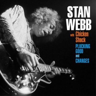 Stan Webb with Chicken Shack(2CD Album)Plucking Good / Changes-Indigo-I-New