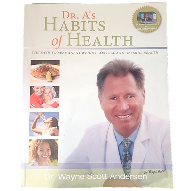 ''Dr A's Habits of Health'' Soft Cover Book by Dr Wayne Scott Anderson