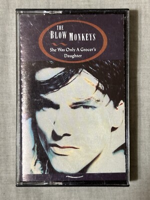 The Blow Monkeys She Was Only A Grocers Daughter Cassette