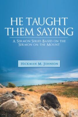 He Taught Them Saying : A Sermon Series Based on the Sermon on the Mount, Pap...