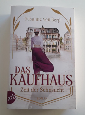 Susanne von Berg Das Kaufhaus Bd. 1 Zeit der Sehnsucht | Buch | Zustand sehr gut