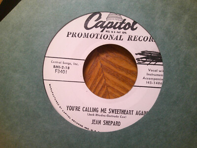 PROMO CAPITOL 45 RECORD/JEAN SHEPARD/CALLING ME SWEETHEART AGAIN/HE LOVED ME ONC