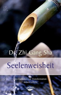 Seelenweisheit | Zhi Gang Sha | deutsch | Soul Wisdom