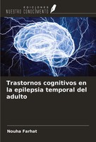 Nouha Farhat | Trastornos Cognitivos En La Epilepsia Temporal Del Adulto | Buch