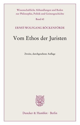 Ernst-Wolfgang Böckenförde / Vom Ethos der Juristen.9783428136520