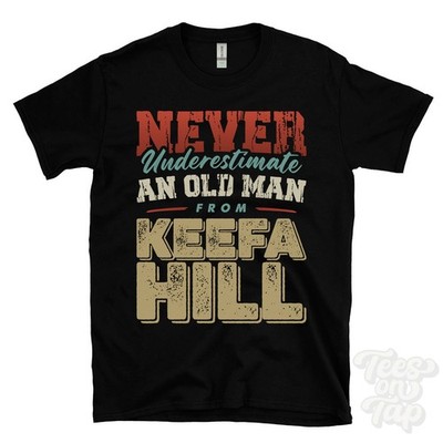T-SHIRT UNTERSCHÄTZE NIEMALS EINEN ALTEN MANN AUS KEEFA HILL lustig Weihnachtsgeschenk Orkney