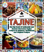 Tajine: The Big Book Of Authentic And Famous Moroccan Tagine Recipes In