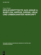 Franz Köcher Keilschrifttexte aus Assur 4, Babylon, Nippur, Sippar, U (Hardback)