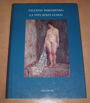 VALENTIN TERESHENKO - LEBEN OHNE ORT - 2001 SPIRALEN/VEL (AB)