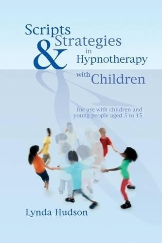 Scripts & Strategies in Hypnotherapy with Children by Lynda Hudson HARDBACK - Image 10