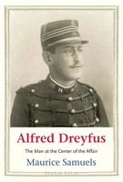 Alfred Dreyfus The Man At The Center Of The Affair Maurice Samuels Buch Englisch