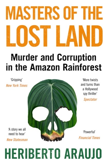 Masters of the Lost Land by Heriberto Araujo (Paperback Book)