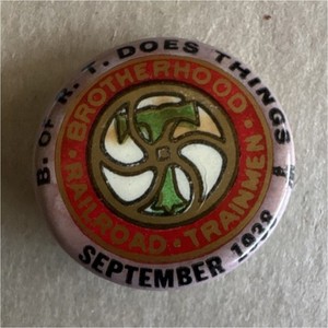 Brotherhood of Railroad Trainmen Pinback Button September 1938