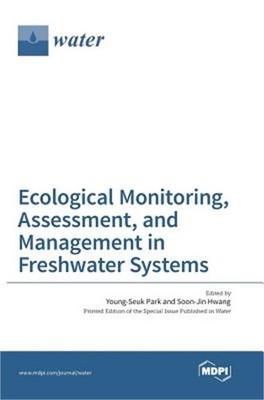 Ecological Monitoring, Assessment, and Management in Freshwater Systems (Hardbac