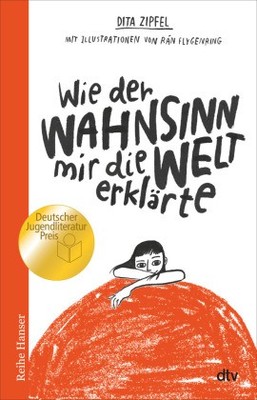 Wie der Wahnsinn mir die Welt erklärte | Zipfel, Dita | Kartoniert