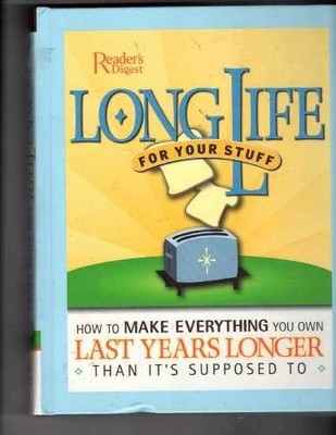 Long Life for your Stuff - Hardcover, by Reader's Digest - Very Good