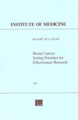 Breast Cancer : Setting Priorities for Effectiveness Research by Division of ...