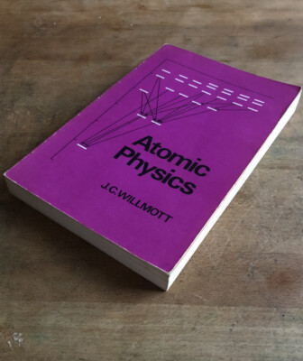 Atomic Physics.  (Manchester Physics Series).  J. C. Willmott.  Paperback