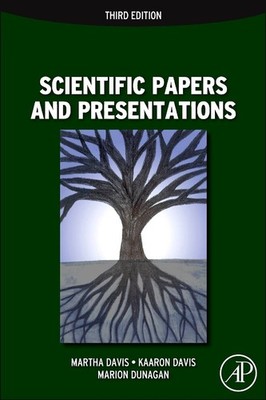 Scientific Papers and Presentations: Navigating Scientific Communication in ...
