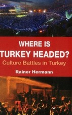Rainer Hermann Where is Turkey Headed? (Paperback) (UK IMPORT)