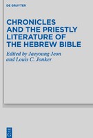 Chronicles And The Priestly Literature Of The Hebrew Bible Jaeyoung Jeon