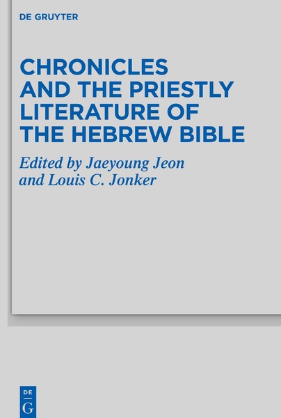 Chronicles And The Priestly Literature Of The Hebrew Bible Jaeyoung Jeon-image