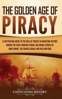 The Go*Den Age Of Piracy | Captivating History | Buch | Gebunden | Englisch