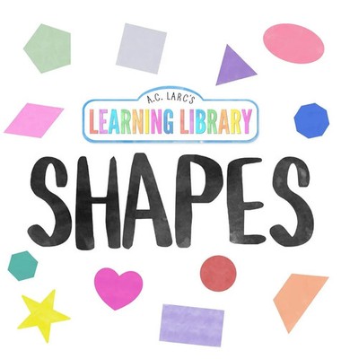 A.C. Larc's Learning Library Shapes | A. C. Larc | Buch | Englisch | 2023